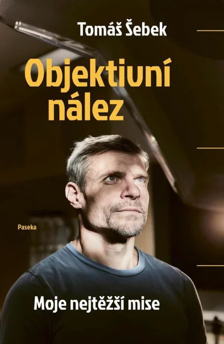 Tomáš Šebek: Objektivní nález — Moje nejtěžší mise cover