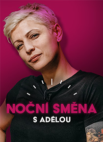 Noční směna s Adélou