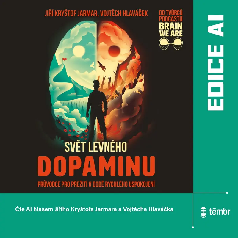 Jiří Kryštof Jarmar, Vojtěch Hlaváček: Svět levného dopaminu